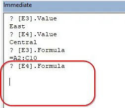 Some queries in the VBA Immediate pane. E3.Value is East. E4.Value is Central. E3.Formula is =A2:C10. E4.Formula is blank because there is no formula in E4.