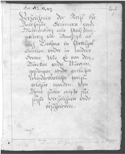 Figure 1.1 Title page of Balthasar Sturmer, Verzeichnis der Reise (1558); f. 1r Source: Staatsbibliothek zu Berlin—Preußischer Kulturbesitz. © bpk-Bildagentur.