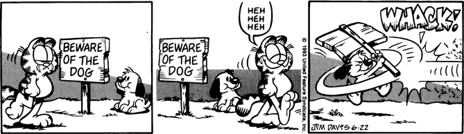 FIGURE 1.2 Garfield. © 1984, 2993 Paws, Inc. Dist. by Universal Press Syndicate. Reprinted with permission. All rights reserved.