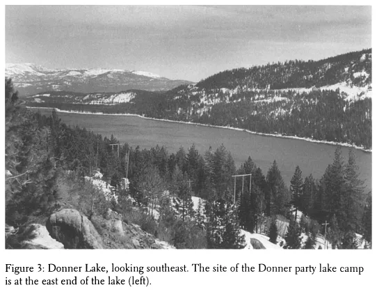 Image: Figure 3: Donner Lake, looking southeast. The site of the Donner party lake camp is at the east end of the lake (left).