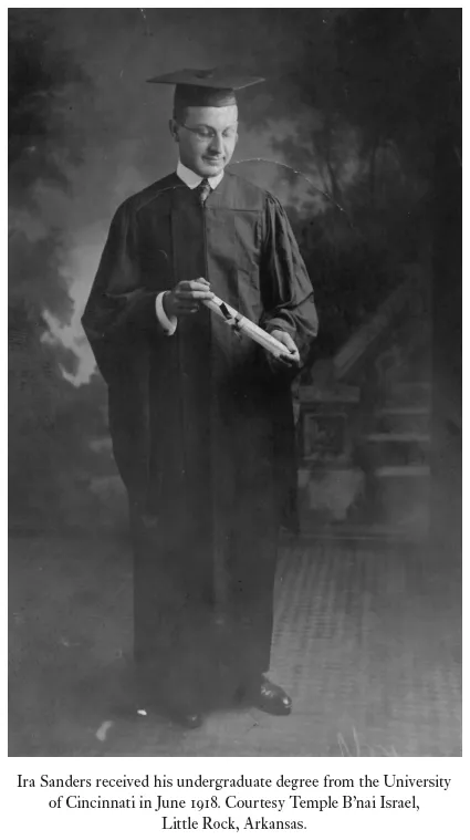 Image: Ira Sanders received his undergraduate degree from the University of Cincinnati in June 1918. Courtesy Temple B’nai Israel, Little Rock, Arkansas.