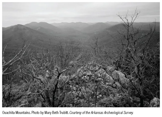 Image: Ouachita Mountains. Photo by Mary Beth Trubitt. Courtesy of the Arkansas Archeological Survey.