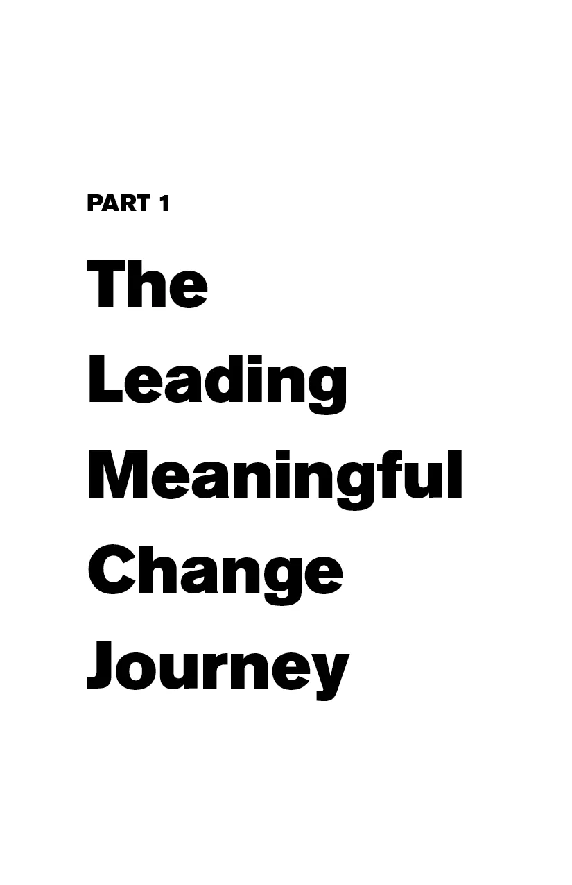 Part 1: The Leading Meaningful Change Journey
