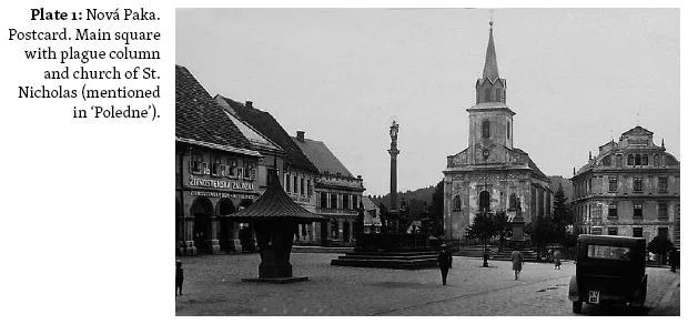 Image: Plate 1: Nová Paka. Postcard. Main square with plague column and church of St. Nicholas (mentioned in ‘Poledne’).