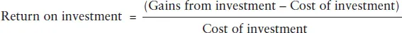 Return on investment equals start fraction left parenthesis gains from investment minus cost of investment right parenthesis over cost of investment.