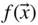 f left-parenthesis ModifyingAbove x With right-arrow right-parenthesis