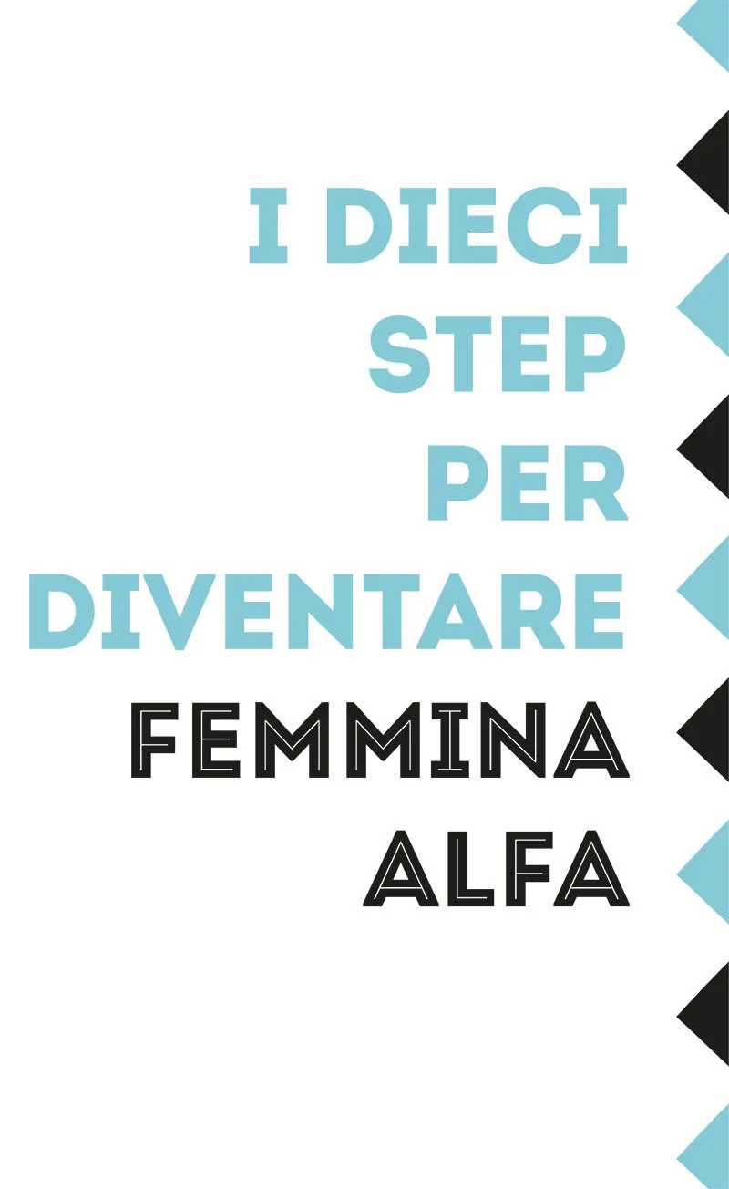 I dieci step per diventare femmina alfa