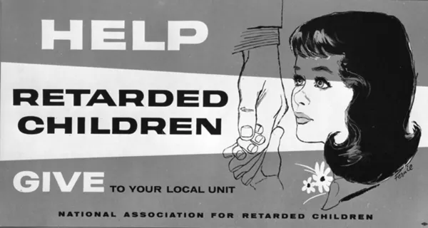 Campaign poster from the National Association for Retarded Children showing an adult holding a child’s hand. Text says “Help retarded children. Give to your local unit.”