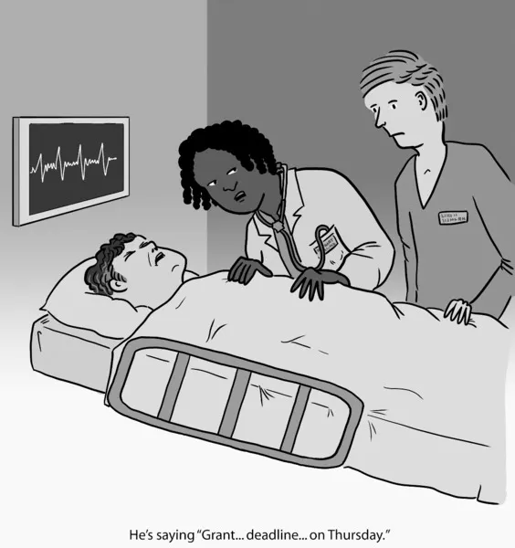Cartoon shows patient lying on bed and saying āGrant ā¦deadlineā¦on Thursday.ā unconsciously. Doctor is repeating his words to a man standing beside the patient.