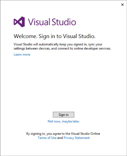 Screenshot of Visual Studio sign-in dialog box with the “Welcome. Sign in to Visual Studio” message. The “Sign in” and “Not now, maybe later” buttons are at the lower center of the box.